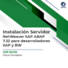 Instalación Servidor NetWeaver AS ABAP 7.52 para desarrolladores SAP y BW - Curso Online