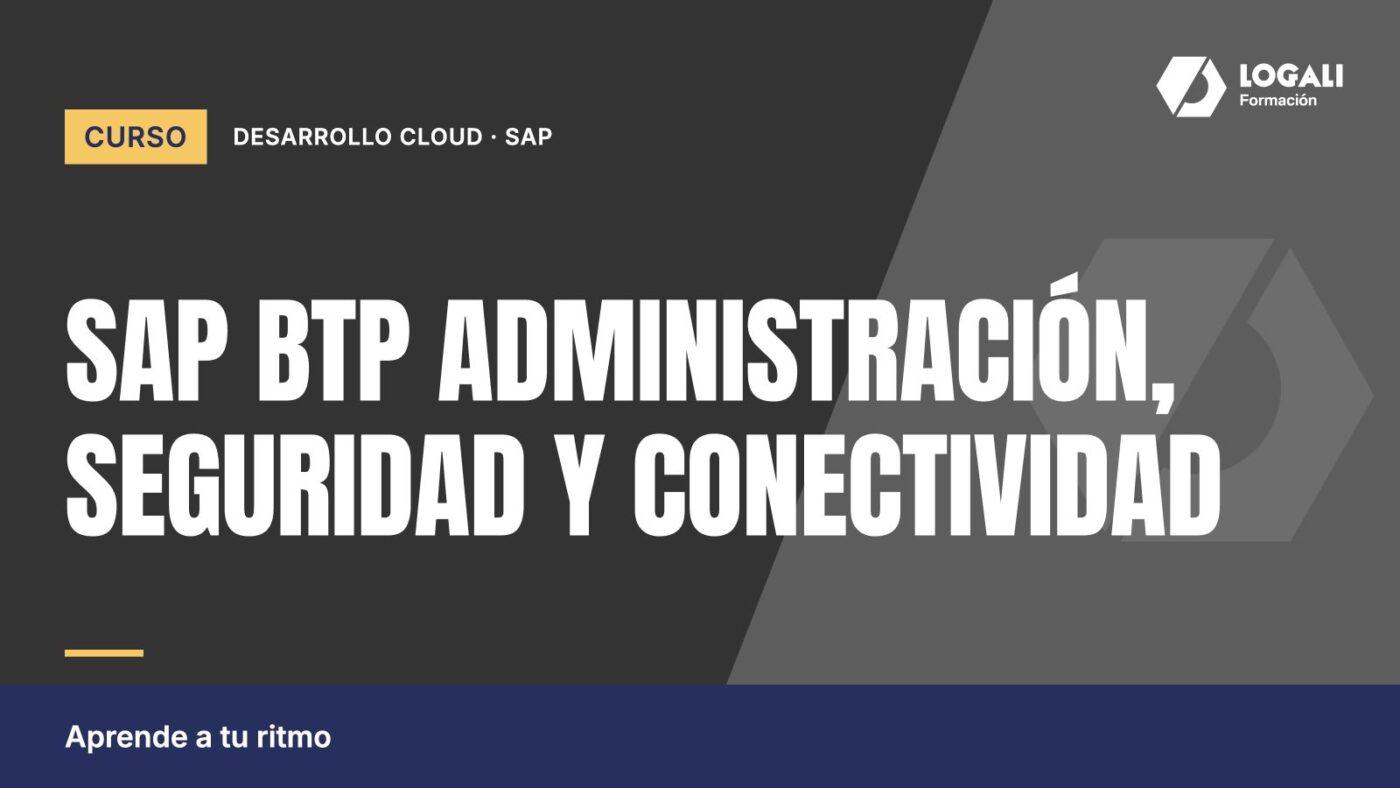 Curso SAP BTP Administración, Seguridad y Conectividad