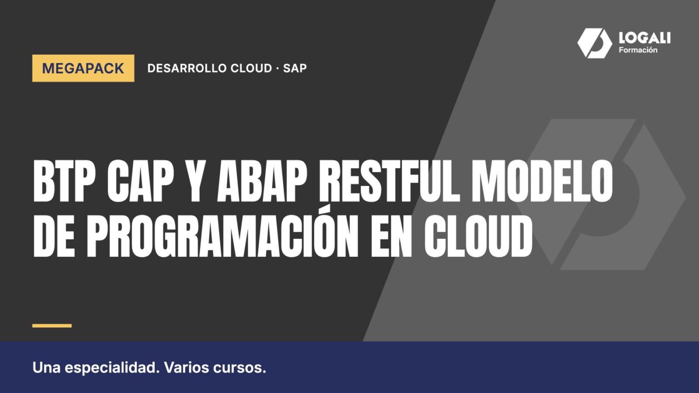 Megapack BTP CAP y ABAP RESTful Modelo de Programación en Cloud