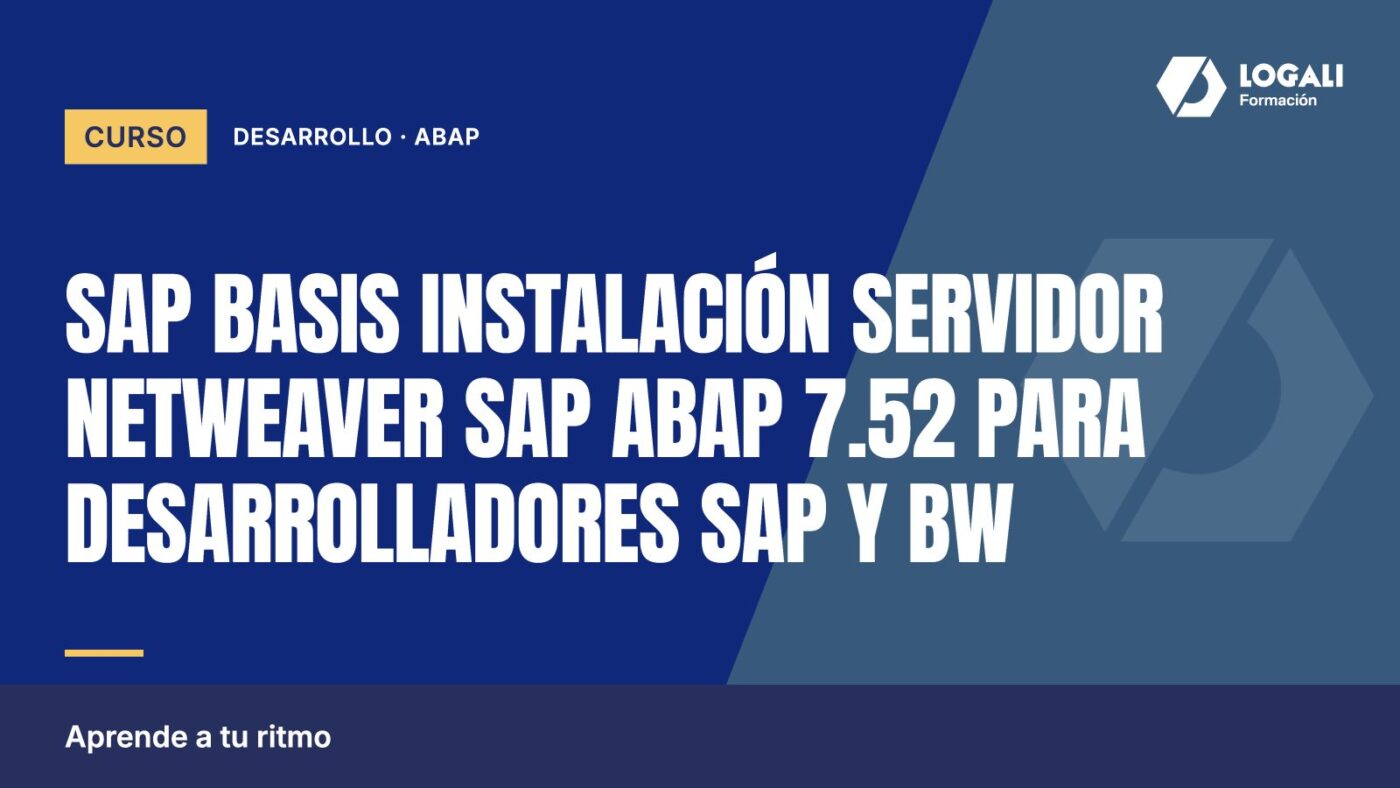 SAP BASIS Instalación Servidor NetWeaver SAP ABAP 7.52 para Desarrolladores SAP y BW
